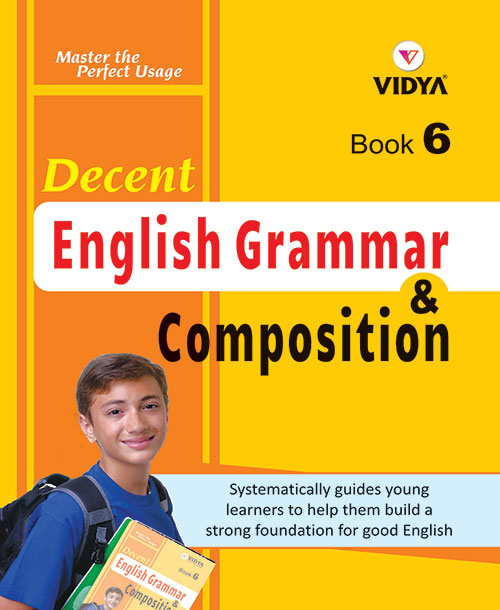 Decent English Grammar Composition 6 Vidya Prakashan Mandir Pvt Ltd